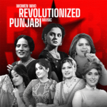 Women Who Revolutionized Punjabi Music